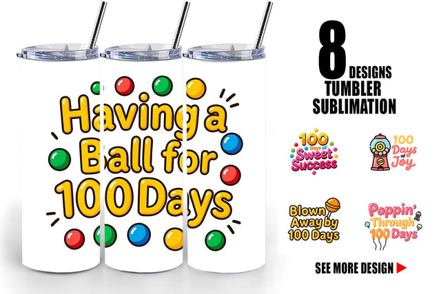 Tumbler 100 Days Gumball Fun Quotes Sublimation artnoy 