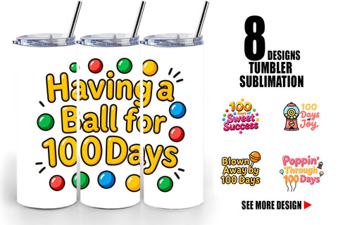 Tumbler 100 Days Gumball Fun Quotes Sublimation artnoy 