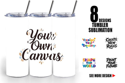 Tumbler Artistic Creative Destiny Quote Sublimation artnoy 