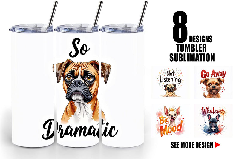 Tumbler Sassy Attitude Ugly Cute Dog Quotes Sublimation artnoy 