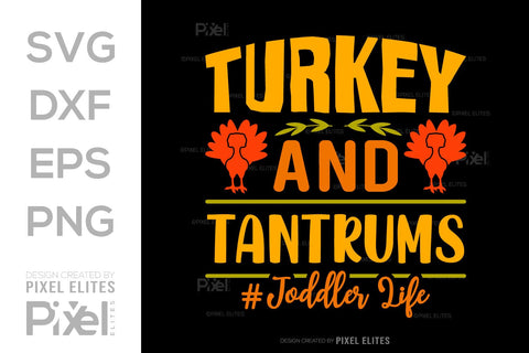 Turkey And Tantrums SVG Funny Turkey Gobble Vector Design Bundle Thanksgiving Quote PET 00915 SVG ETC Craft 