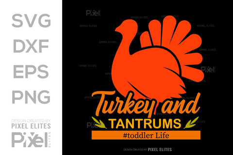 Turkey And Tantrums SVG Funny Turkey Gobble Vector Design Bundle Thanksgiving Quote PET 00915 SVG ETC Craft 