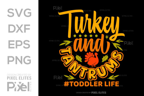 Turkey And Tantrums SVG Funny Turkey Gobble Vector Design Bundle Thanksgiving Quote PET 00915 SVG ETC Craft 