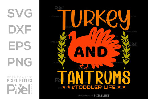 Turkey And Tantrums SVG Funny Turkey Gobble Vector Design Bundle Thanksgiving Quote PET 00915 SVG ETC Craft 