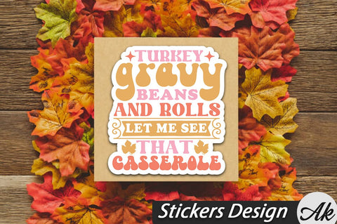 Turkey Gravy Beans And Rolls Let Me See That Casserole Stickers Design SVG akazaddesign 