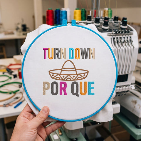 Turn Down Por Que Embroidery Design – Funny Mexican Sombrero Spanglish Saying Cinco de Mayo Machine Embroidery File Embroidery/Applique DESIGNS PatternFeed8 
