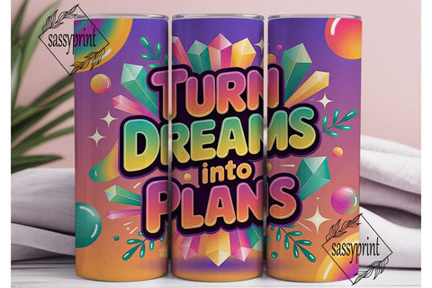 Turn Dreams Into Plans Tumbler Wrap Sublimation sassyprint 