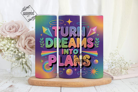 Turn Dreams Into Plans Tumbler Wrap Sublimation sassyprint 