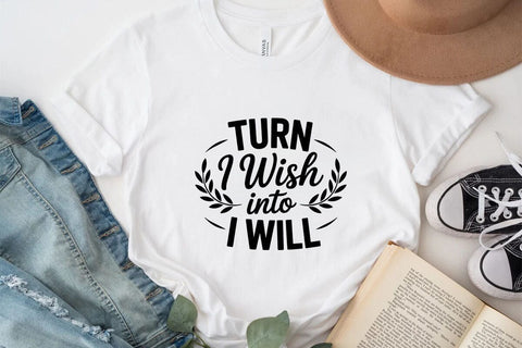 Turn I Wish Into I Will SVG Angelina750 