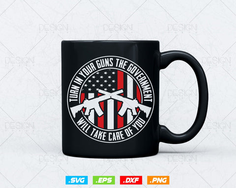 Turn In Your Guns 2nd Amendment Lover Funny Svg Png, We The People, Gift For Him Dad Fathers Day Svg, Come and Take It, Svg Files for Cricut SVG DesignDestine 
