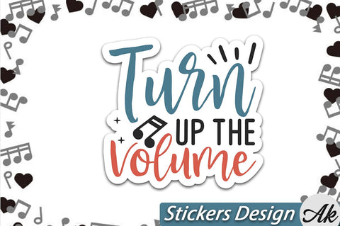 Turn up the volume Stickers Design SVG akazaddesign 