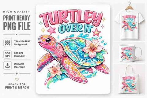 Turtley Over It Funny Sea Turtle Sublimation PNG SVG BillahCrafts 
