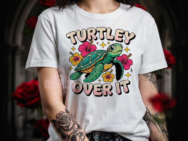 Turtley Over It T-Shirt PNG, Turtley Over It, Funny Turtle, Ocean Vibes, Playful Quote, Sublimation PNG, Statement Shirt, Summer Style Sublimation SvggirlplusArt 