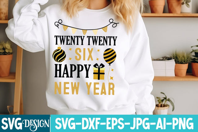 Twenty Twenty Six Happy New Year SVG Design,Twenty Twenty Six Happy New Year Sublimation Design png, New Year SVG Cut File,New Year Svg Design,new Year 2026 svg ,Happy New Year 2026 SVG Design SVG BlackCatsMedia 