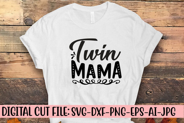 Twin Mama SVG Cut File SVG Syaman 
