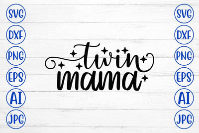 Twin Mama SVG Cut File SVG Syaman 