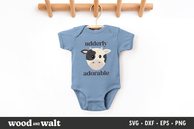 Udderly Adorable SVG | Baby Onesie SVG | Kids Animal T-Shirt SVG Wood And Walt 