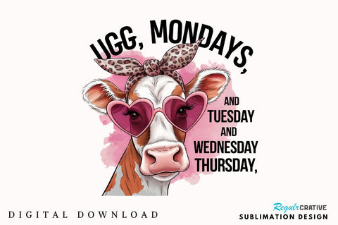Ugg, Monday And Tuesday And Wednesday And Thursday Sublimation Design Sublimation Regulrcrative 