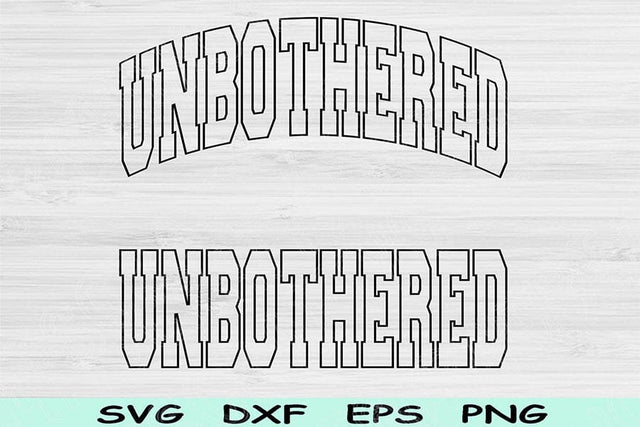 Unbothered Svg Dxf Cut Files, Unbothered Png, Mom Life Svg Files For Cricut, Mom Svg, Unbothered Shirt Svg Text Sublimation Digital Designs SVG TiffsCraftyCreations 