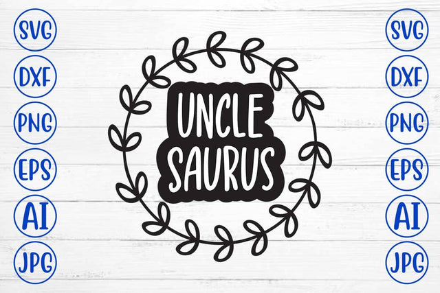 Uncle Saurus SVG Cut File SVG Syaman 