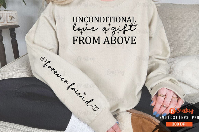 Unconditional love a gift from above Sleeve SVG Design SVG Designangry 