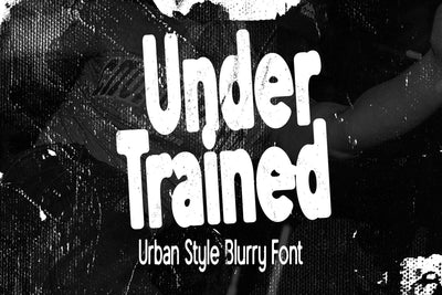 Under Trained – Urban Blurry Sans Serif Font Font Arterfak Project 