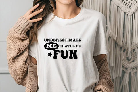 Underestimate me that ll be fun SVG Angelina750 