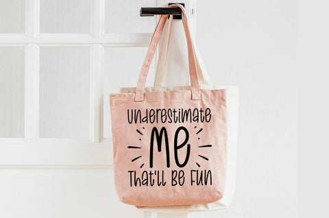 Underestimate Me Thatll Be Fun SVG Design SVG Designangry 