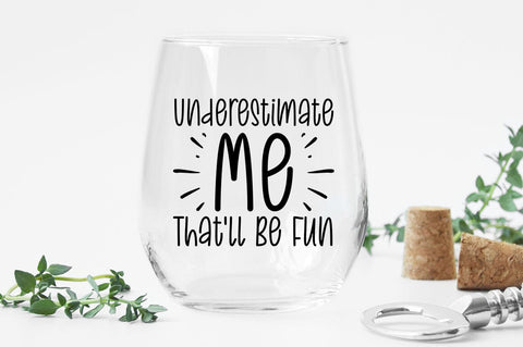 Underestimate Me Thatll Be Fun SVG Design SVG Designangry 