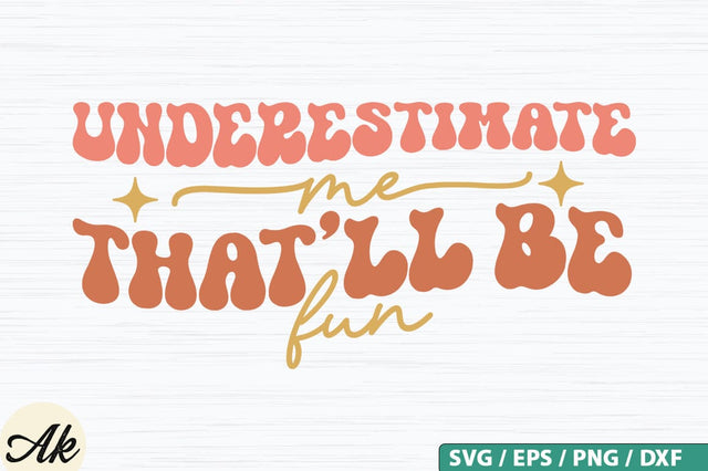 Understimata me thatll be fun Retro SVG Design SVG akazaddesign 