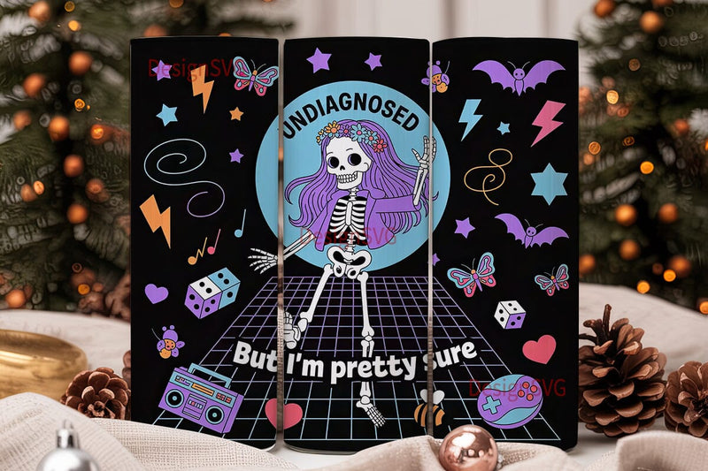 Undiagnosed Skeleton 20oz Tumbler Wrap Sublimation DesignSVG 