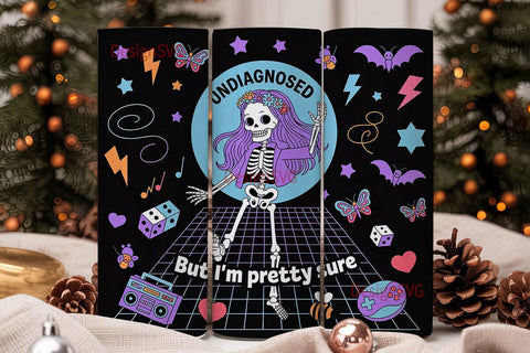 Undiagnosed Skeleton 20oz Tumbler Wrap Sublimation DesignSVG 