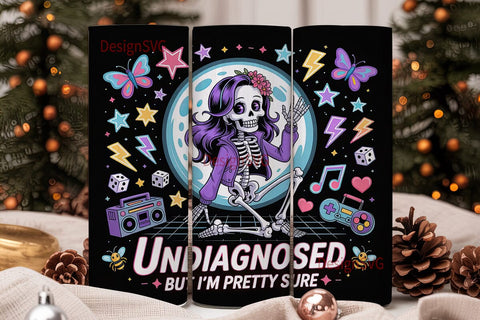 Undiagnosed Skeleton 20oz Tumbler Wrap Sublimation DesignSVG 