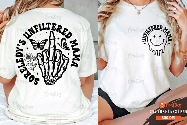 Unfiltered mama Front and Back SVG T shirt Design SVG Designangry 