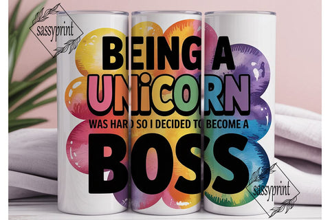 Unicorn Boss Tumbler Wrap PNG Sublimation sassyprint 