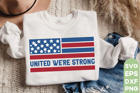 United we're strong, Patriotic Flag Svg Bundle, American Flag SVG Bundle, July 4th, Patriotic Svg, Fourth Of July,Funny Quote Svg,flag svg,flag PNG, SVG farhad farhad 