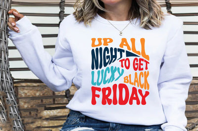 Up All Night to Get Lucky Black Friday SVG orpitasn 