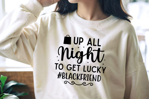 Up all night to get lucky blackfriend svg design SVG Regulrcrative 