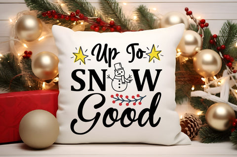 up to snow good SVG Design SVG Regulrcrative 