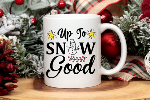 up to snow good SVG Design SVG Regulrcrative 