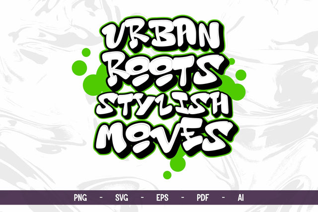 Urban Roots Stylish Moves Graffiti Vector SVG Mozzatype 