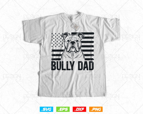 US Flag with Proud Bully Dad Pitbull Owner T-Shirt Design Svg Png Files, Father's Day gift for Dog Lover, Pet Lover Svg Files for cricut SVG DesignDestine 