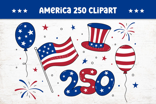 USA 250 Clipart PNG SVG | July 4 Independence Day Clip Art Bundle | American Flag, Uncle Sam Hat, Fireworks | United States Illustrations SVG AnnaViolet_store 