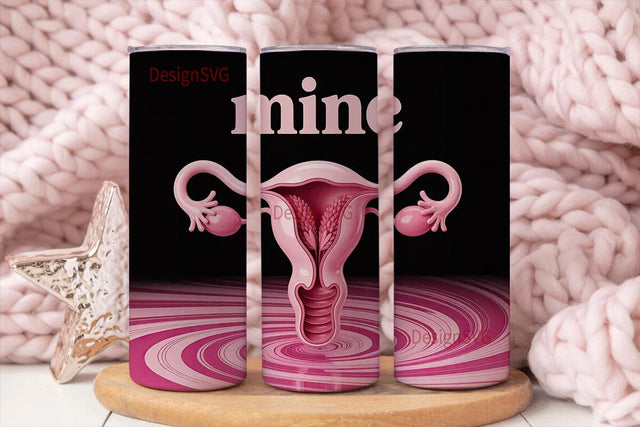 Uterus Mine 20oz Tumbler Wrap Sublimation DesignSVG 