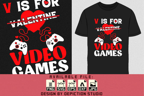 V Is For Valentine Video Games T-Shirt, Happy Valentine Day Shirt, Valentine Gaming Shirt, Valentine Shirt Print Template Sketch DESIGN Depiction Studio 