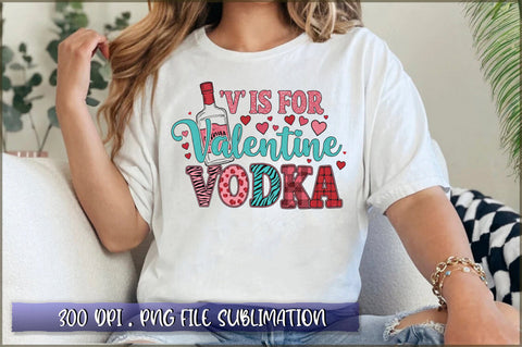 V is for Valentine Vodka Sublimation Sublimation Shetara Begum 