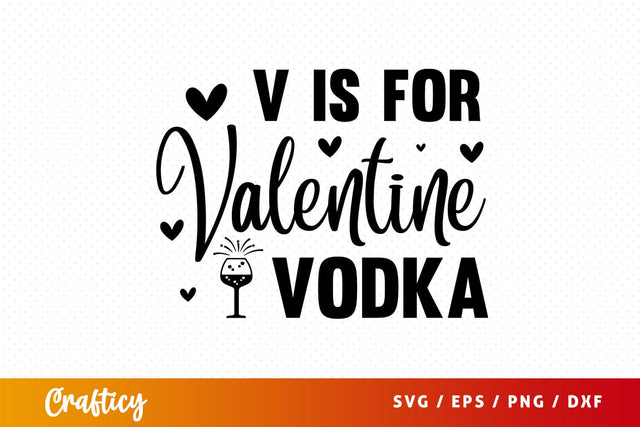 V is for valentine vodka SVG Design SVG Designangry 