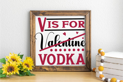 V Is for Valentine Vodka svg Design SVG Regulrcrative 