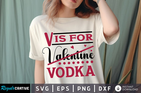 V Is for Valentine Vodka svg Design SVG Regulrcrative 
