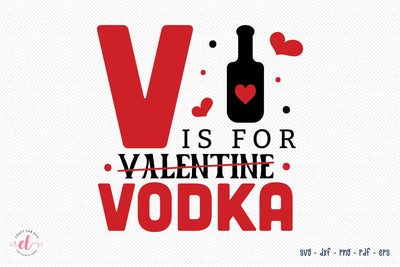 V is for Vodka, Anti Valentine's Day SVG SVG CraftLabSVG 